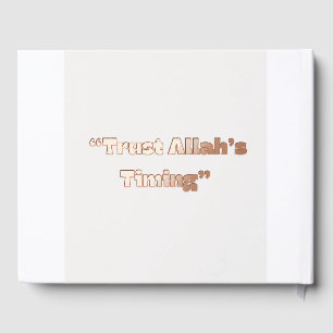 Trusting Allah’s Timing – Islamic Quote Notebook Guest Book