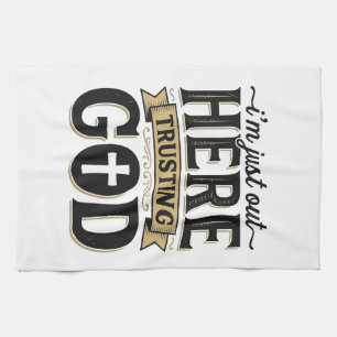 Trusting God Christian Quote Vintage T-Shirt Tea Towel