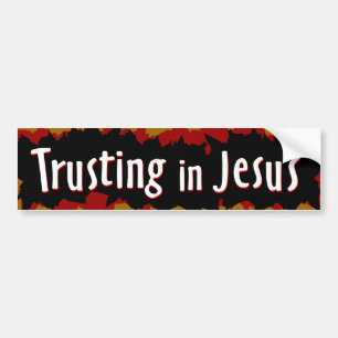 trusting in Jesus Bumper Sticker