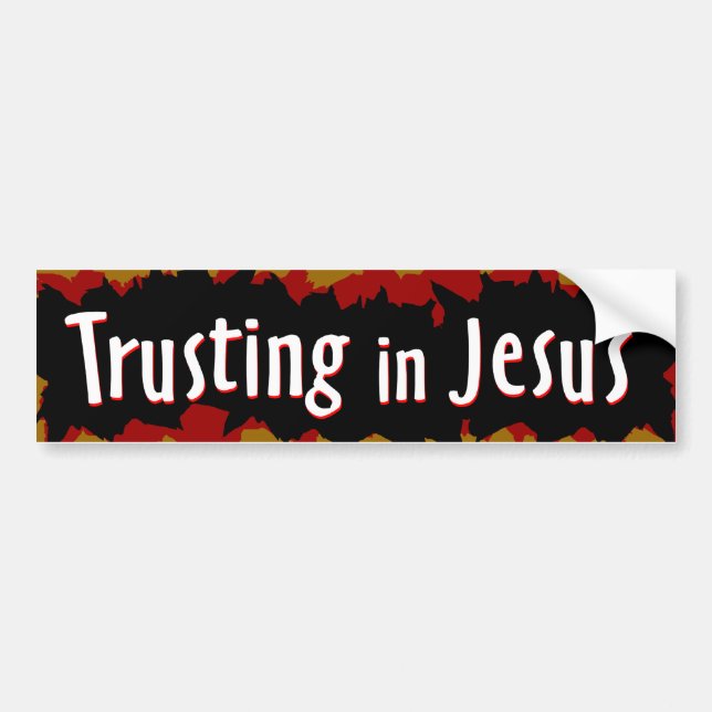 trusting in Jesus Bumper Sticker (Front)