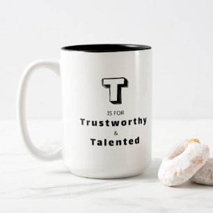 Trustworthy and Talented T - Personalised Luxury Two-Tone Coffee Mug