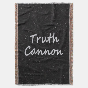 Truth Cannon   Cocky Unfiltered Humour Quote Funny Throw Blanket