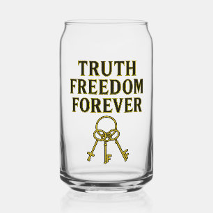 Truth, Freedom, Forever Can Glass