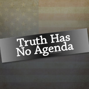 Truth has no Agenda Bumper Sticker