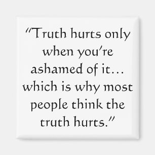 Truth Hurts Magnet
