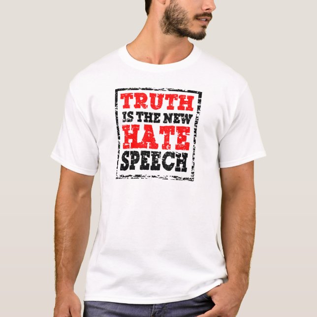 TRUTH IS HATE SPEECH T-Shirt (Front)