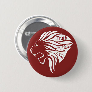 Truth is like a Lion 6 Cm Round Badge