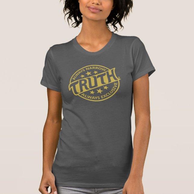 TRUTH IS NARROW T-Shirt (Front)