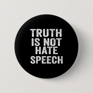 Truth Is Not Hate Speech  6 Cm Round Badge