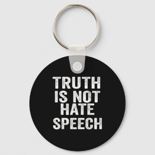 Truth Is Not Hate Speech Key Ring