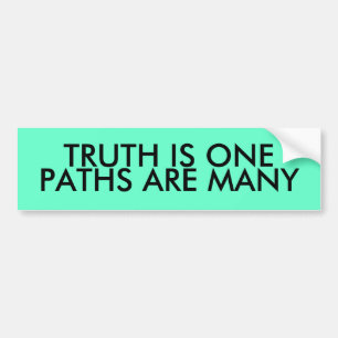 TRUTH IS ONE, PATHS ARE MANY BUMPER STICKER