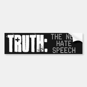 TRUTH is THE NEW HATE SPEECH - Bumper Sticker