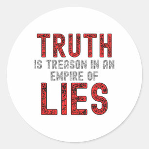Truth Is Treason In An Empire Of Lies Resist Classic Round Sticker