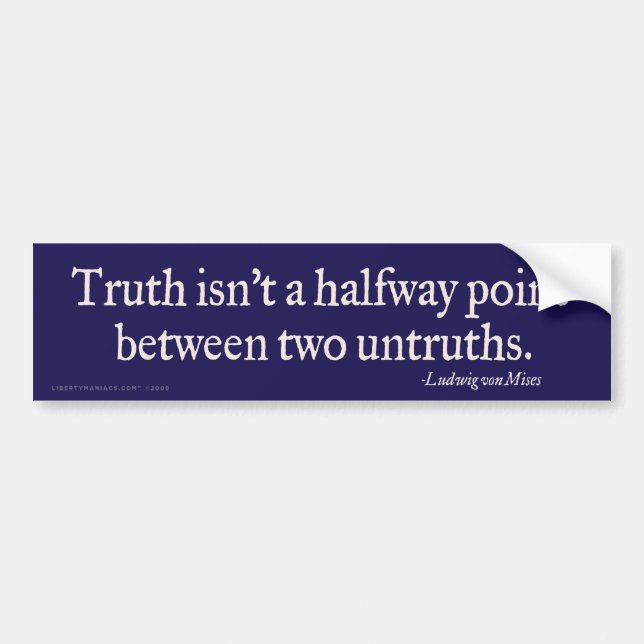 Truth Isn't A Halfway Point Bumper Sticker (Front)