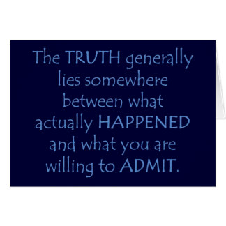 Truth lies somewhere between what happened