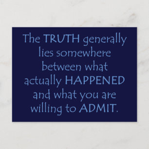 Truth lies somewhere between what happened postcard