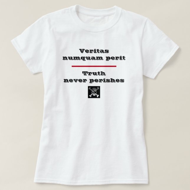 Truth Never Perishes Veritas Numquam Perit T-Shirt (Design Front)