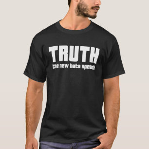 Truth New Hate Speech T-Shirt
