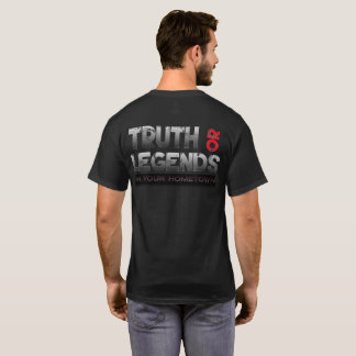Truth or Legends in your Hometown - Black T-Shirt