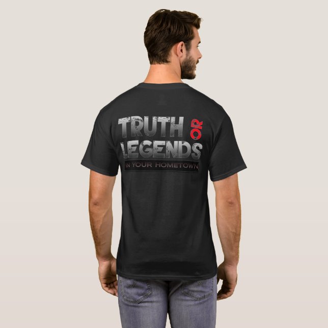 Truth or Legends in your Hometown - Black T-Shirt (Back Full)