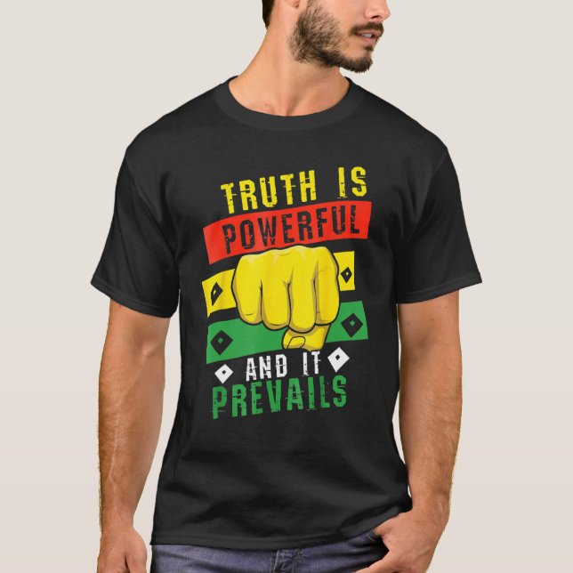 Truth Powerful Black Fist Prevail, Pride Black His T-Shirt (Front)