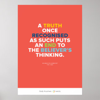 Truth Puts an End to a Believer's Thinking Poster