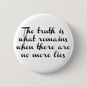 Truth Remains 6 Cm Round Badge