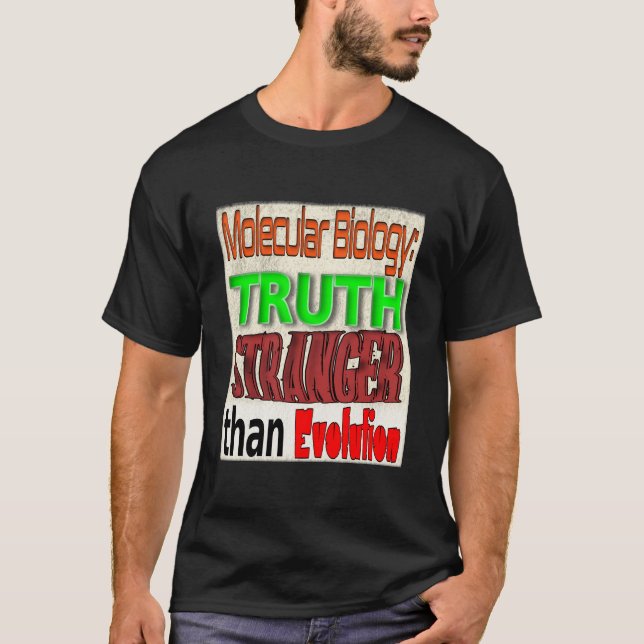 Truth Stranger Than Evolution T-Shirt (Front)