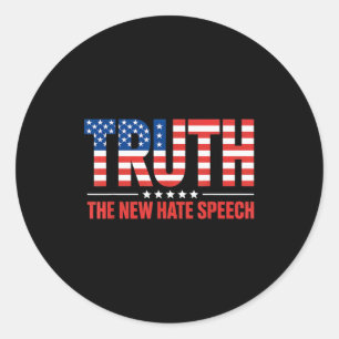 Truth The New Hate Speech Litical Correctness Usa Classic Round Sticker