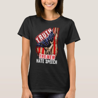 Truth The New Hate Speech Political Correctness US T-Shirt