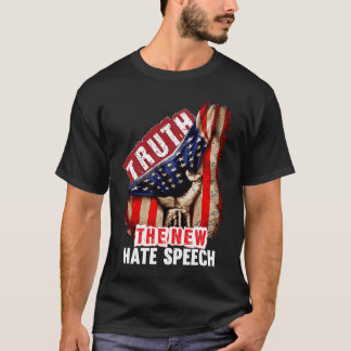 Truth The New Hate Speech Political Correctness US T-Shirt