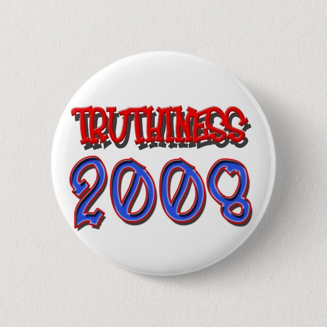 TRUTHINESS 2008 6 CM ROUND BADGE (Front)