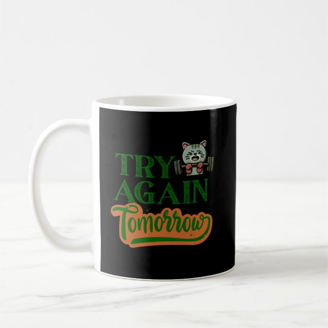 Try Again Tomorrow Funny Gym Cat Coffee Coffee Mug (Left)