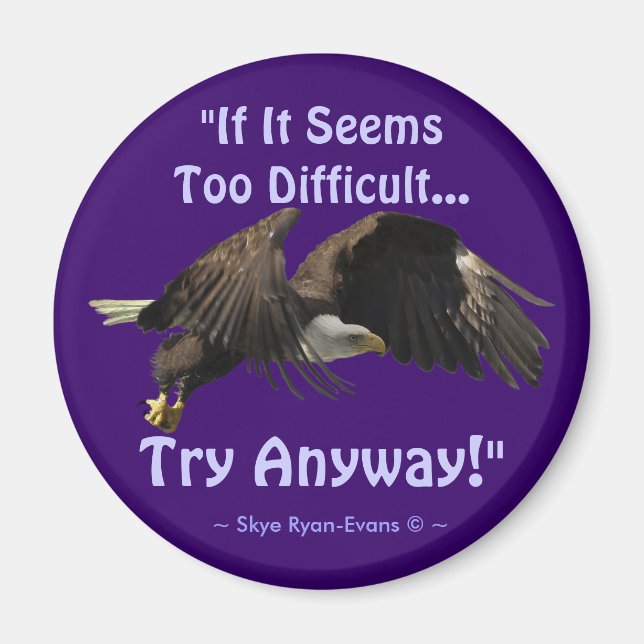 "TRY ANYWAY" Bald Eagle Series Motivational Magnet (Front)