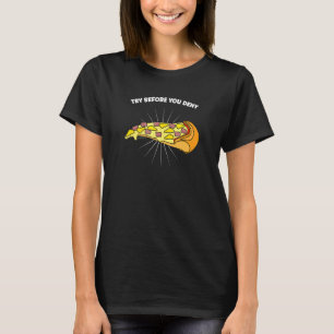 Try Before You Deny Pineapple Pizza Food Girl Bo T-Shirt