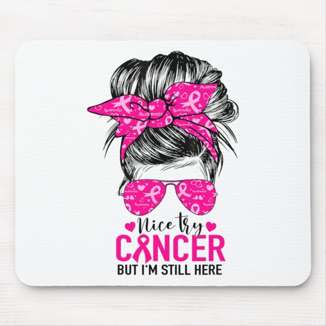 Try Cancer But I'm Still Here Breast Cancer Awaren Mouse Mat (Front)