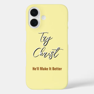 Try Christ - He'll Make It Better Yellow iPhone 16 Case