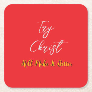 Try Christ Red      Square Paper Coaster