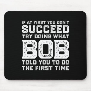 Try Doing What Bob Told You To Do Fun Christmas Jo Mouse Mat