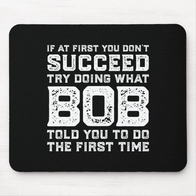 Try Doing What Bob Told You To Do Fun Christmas Jo Mouse Mat (Front)