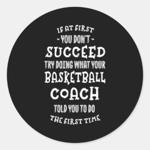 Try doing what your basketball coach told you classic round sticker