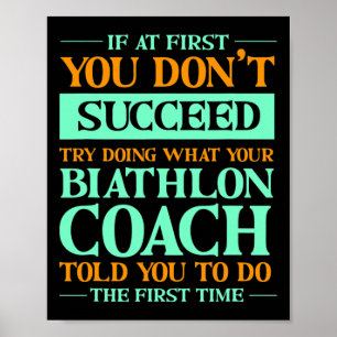 Try Doing What Your Biathlon Coach Told You Funny Poster