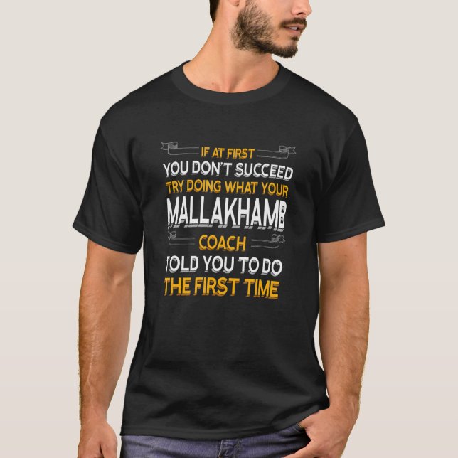 Try Doing What Your Mallakhamb Coach Told You Moti T-Shirt (Front)