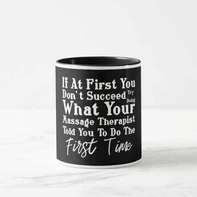 Try Doing What Your Massage Therapist Mug (Center)