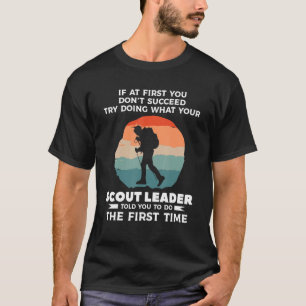 Try Doing What Your Scout Leader Told You To Do Ca T-Shirt
