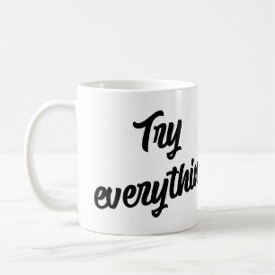 Try everything coffee mug
