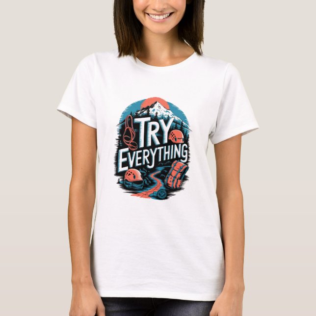 Try everything T-Shirt (Front)