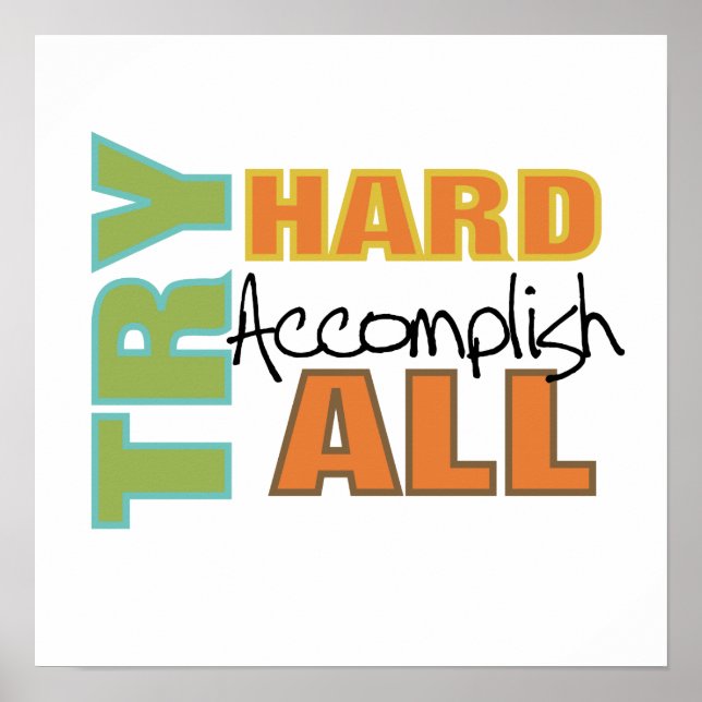Try Hard Accomplish All Poster (Front)