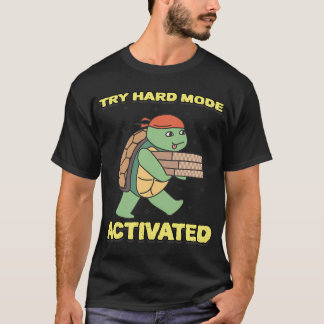 Try Hard Mode Activated Gaming World T-Shirt