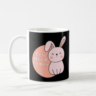 Try hard today Kawaii cute funny bunny pink Coffee Mug